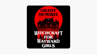 Witchcraft For Wayward Girls